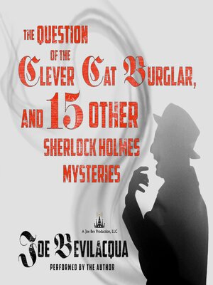 cover image of The Question of the Clever Cat Burglar, and 15 Other Sherlock Holmes Mysteries